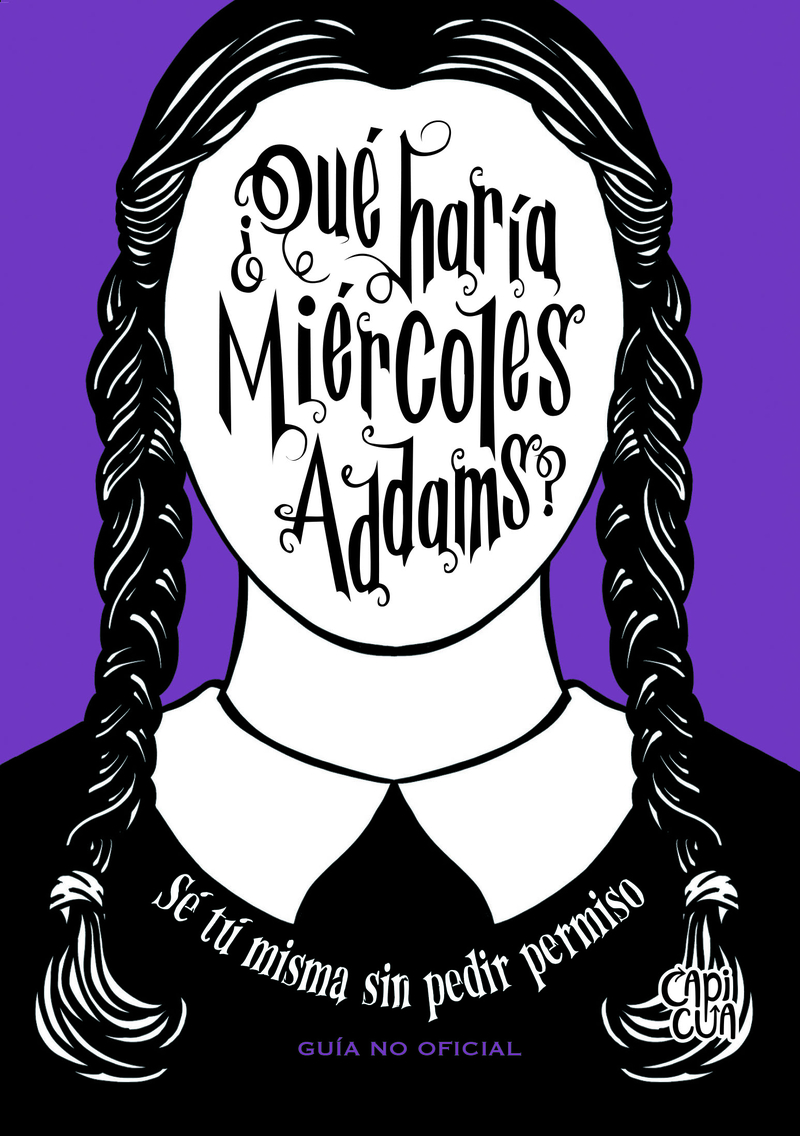 ¿QUÉ HARÍA MIÉRCOLES ADDAMS?