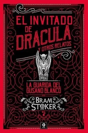 El invitado de Drácula y otros relatos / La guarida del gusano blanco